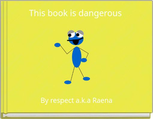 This book is dangerous