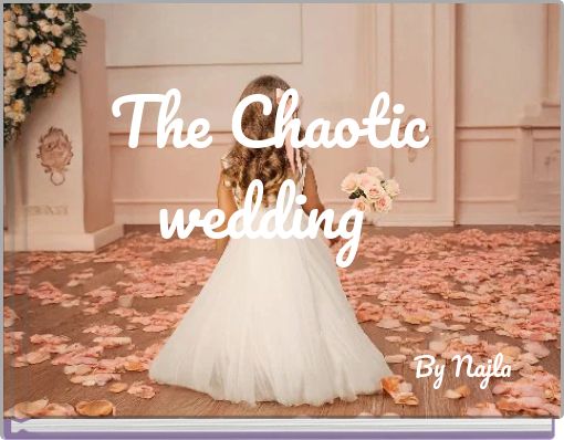 The Chaotic wedding
