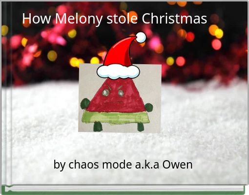 How Melony stole Christmas