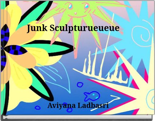 Junk Sculpturueueue