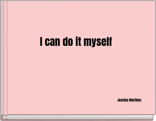 I can do it myself