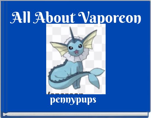 All About Vaporeon