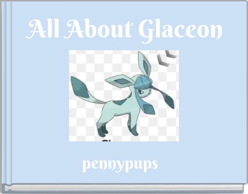 All About Glaceon