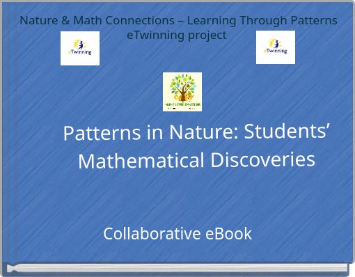 Patterns in Nature: Students&rsquo; Mathematical Discoveries