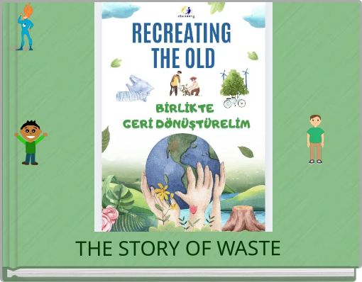 THE STORY OF WASTE