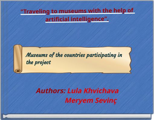 "Traveling to museums with the help of artificial intelligence".