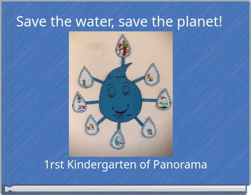 Save the water, save the planet!