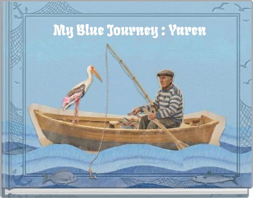My Blue Journey : Yaren