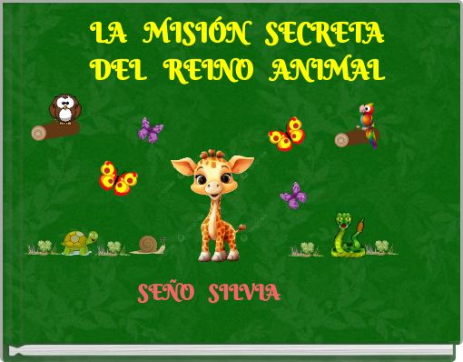 LA MISIÓN SECRETA DEL REINO ANIMAL