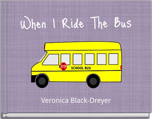 When I Ride The Bus