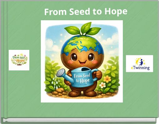 From Seed to Hope