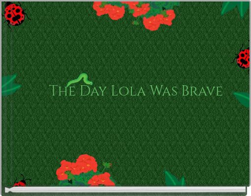 The Day Lola Was Brave