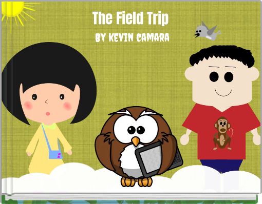 The Field Trip