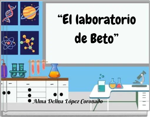 “El laboratorio de Beto”
