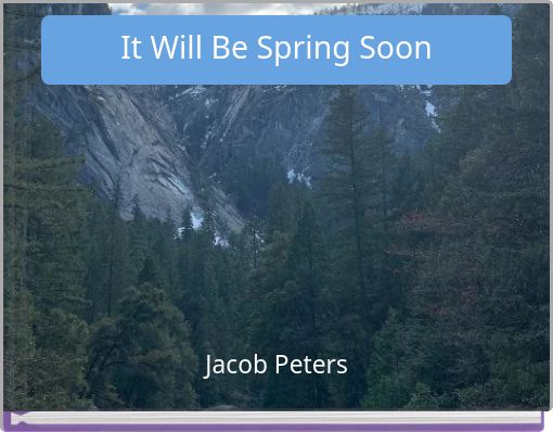It Will Be Spring Soon