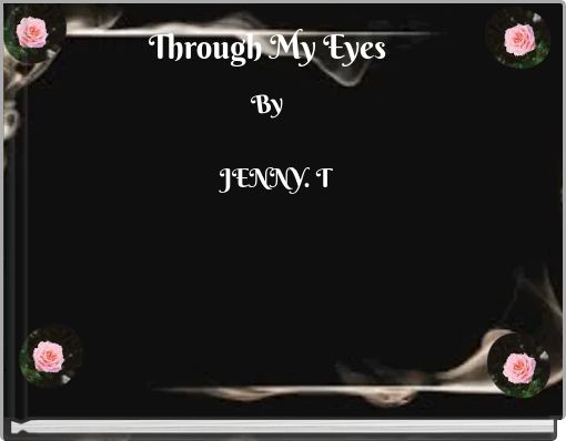 Through My Eyes