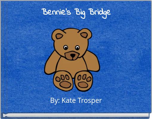 Bennie’s Big Bridge