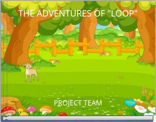 THE ADVENTURES OF "LOOP"