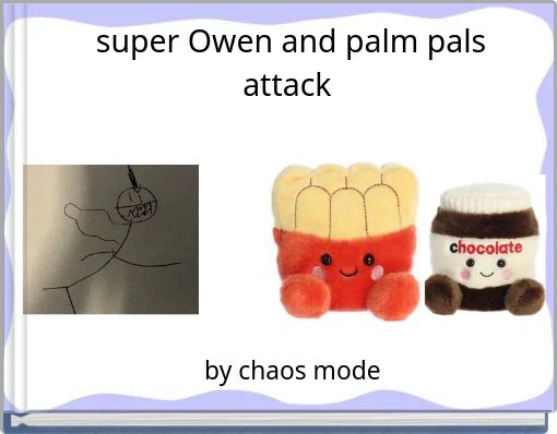 super Owen and palm pals attack