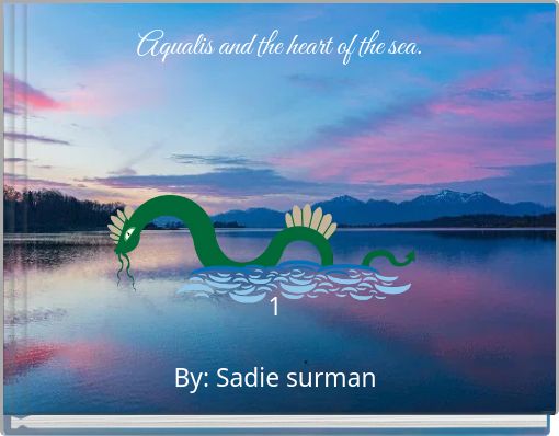Aqualis and the heart of the sea.