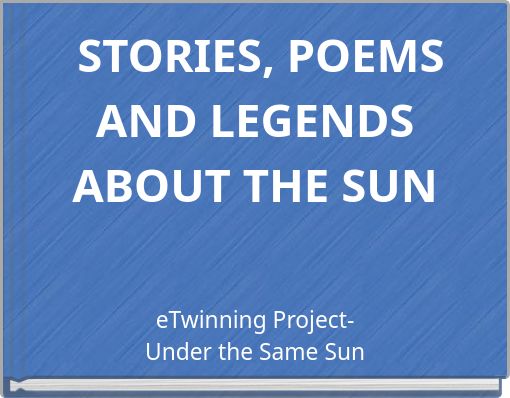 STORIES, POEMS AND LEGENDS ABOUT THE SUN