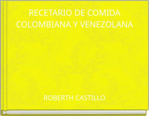 RECETARIO DE COMIDA COLOMBIANA Y VENEZOLANA