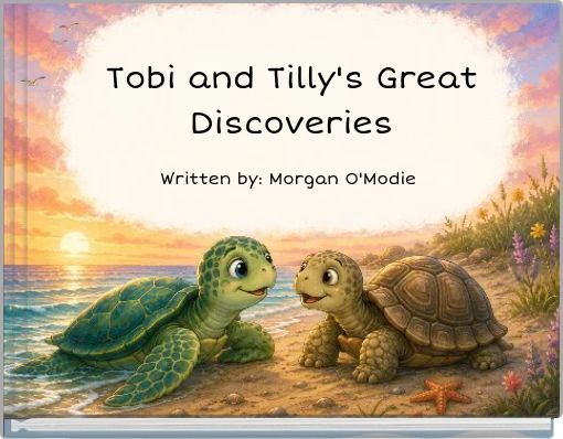 Tobi and Tilly's Great Discoveries