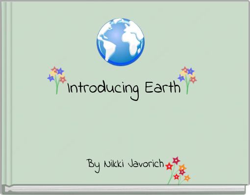 Introducing Earth
