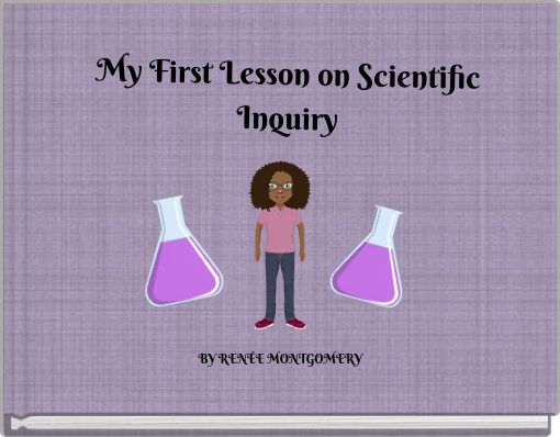 My First Lesson on Scientific Inquiry