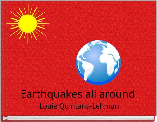Earthquakes all around
