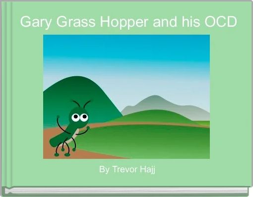 Front cover of ' Gary Grass Hopper and his OCD' 