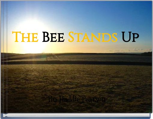 The Bee Stands Up