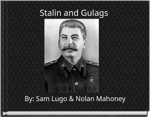 Stalin and Gulags