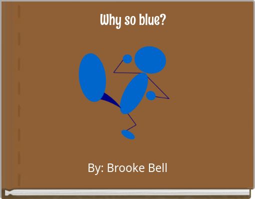 Why so blue?