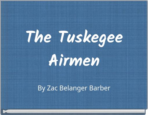 The Tuskegee Airmen