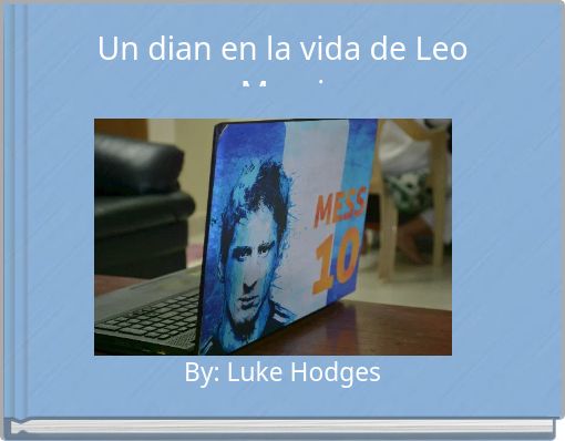 Un dian en la vida de Leo Messi