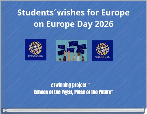 Students&acute;wishes for Europe on Europe Day 2026