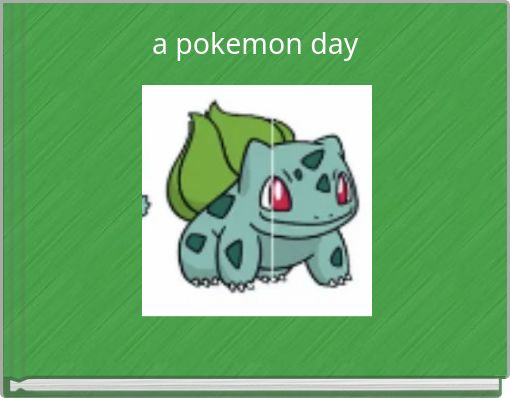 a pokemon day