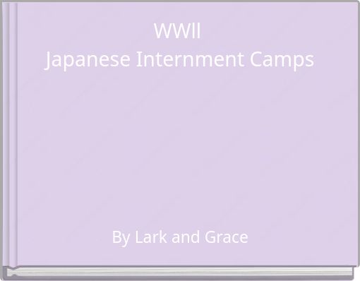Front cover of 'WWll Japanese Internment Camps' 