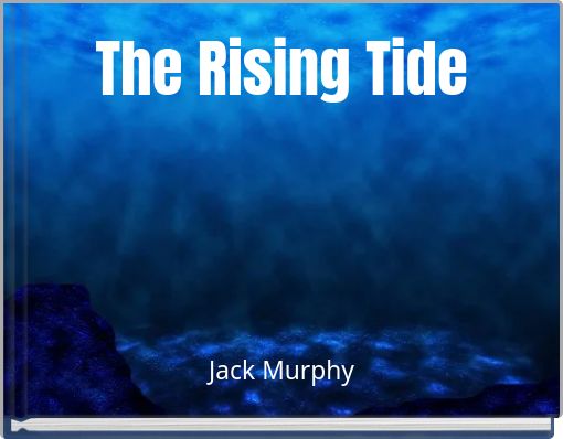 The Rising Tide