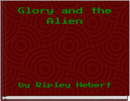 Glory and the Alien