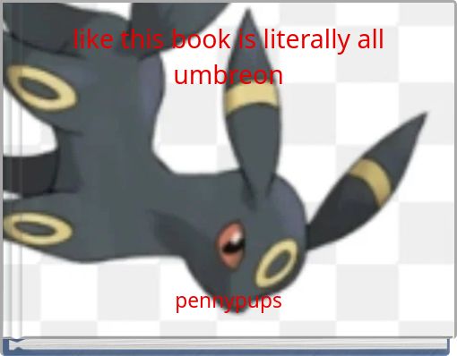 like this book is literally all umbreon