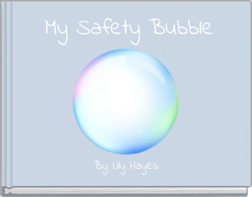 My Safety Bubble