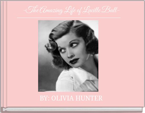 -The Amazing Life of Lucille Ball-