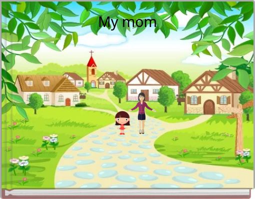 My mom