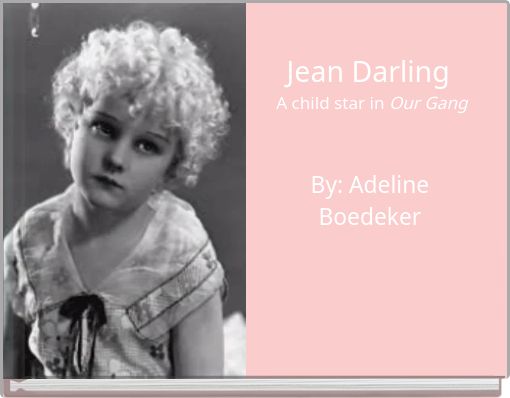 Jean Darling A child star in Our Gang