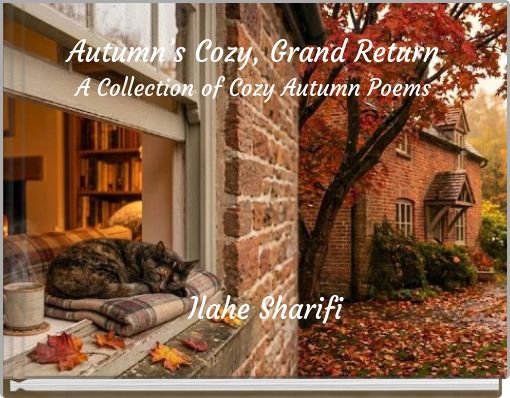 Autumn’s Cozy, Grand Return A Collection of Cozy Autumn Poems