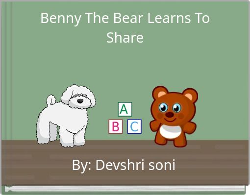 Benny The Bear Learns To Share
