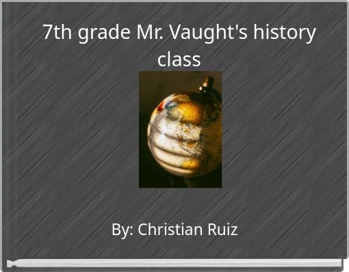 7th grade Mr. Vaught's history class