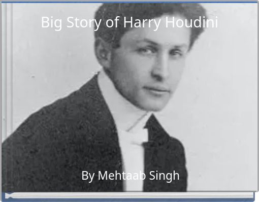 Big Story of Harry Houdini